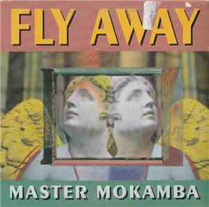 Master Mokamba - Fly Away
