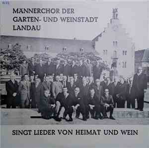 Männerchor Der garten- Und Weinstadt Landau - Singt Lieder Von Heimat Und W ...