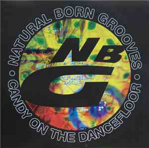 Natural Born Grooves - Candy On The Dancefloor