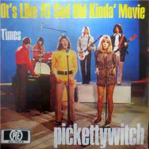 Pickettywitch - It's Like A Sad Old Kinda' Movie