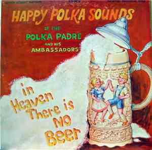 Polka Padre And His Ambassadors - Happy Polka Sounds