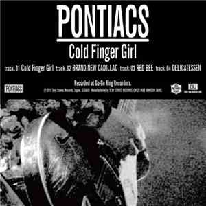 Pontiacs  - Cold Finger Girl
