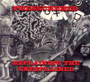Pressurehed - Explaining The Unexplained