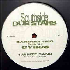 Random Trio Presents Cyrus  - White Sand