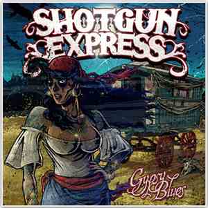 Shotgun Express  - Gypsy Blues
