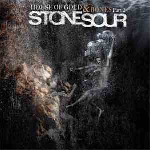 Stone Sour - House Of Gold & Bones Part 2