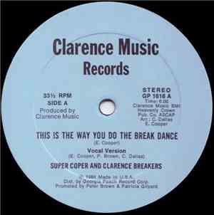 Super Coper & Clarence Breakers - This Is The Way You Do The Breakdance