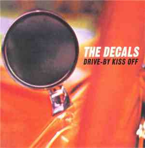 The Decals - Drive-By Kiss Off