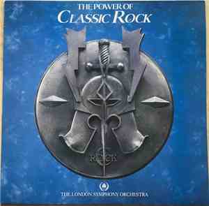 The London Symphony Orchestra - The Power Of Classic Rock