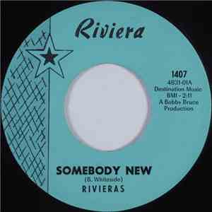 The Rivieras - Somebody New / Somebody Asked Me