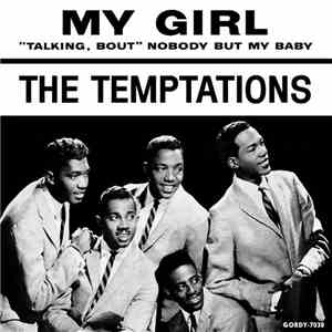 The Temptations - My Girl / (Talkin 'Bout) Nobody But My Baby