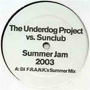 The Underdog Project vs. Sunclub - Summer Jam 2003