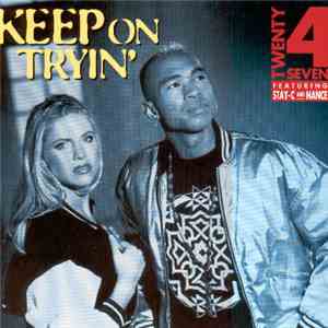 Twenty 4 Seven - Keep On Tryin'