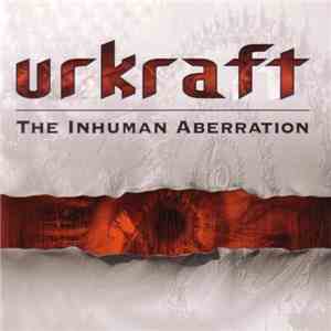 Urkraft - The Inhuman Aberration
