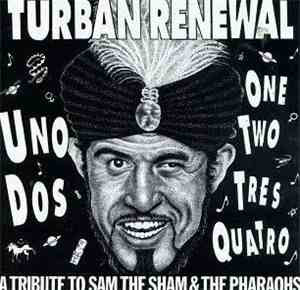 Various - Turban Renewal: A Tribute To Sam The Sham And The Pharaohs