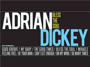 Adrian Dickey - Bless The Soul