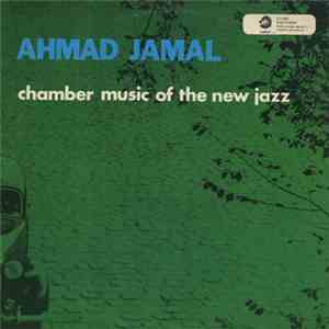Ahmad Jamal - Chamber Music Of The New Jazz