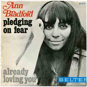 Ann Bradford - Pledging On Fear / Already Loving You