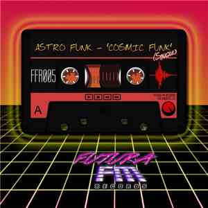Astro Funk  - Cosmic Funk