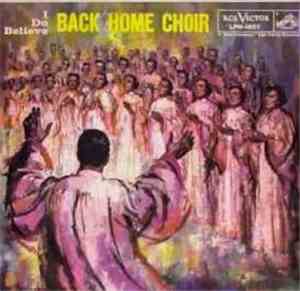 Back Home Choir - I Do Believe