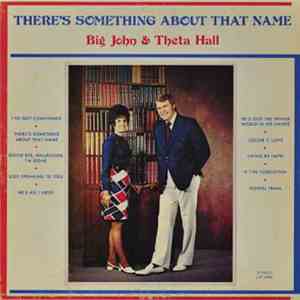 Big John And Theta Hall - There's Something About That Name