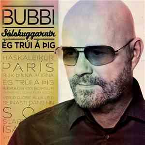 Bubbi og Sólskuggarnir - Ég Trúi Á Þig