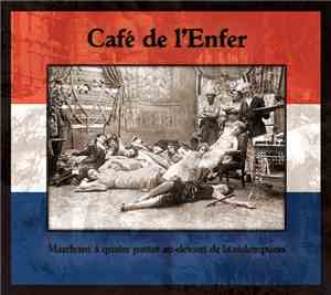 Café De L'Enfer - Marchant À Quatre Pattes Au-devant De La Rédemption