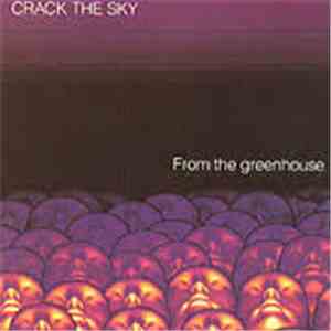 Crack The Sky - From The Greenhouse