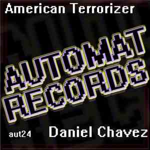 Daniel Chavez - American Terrorizer