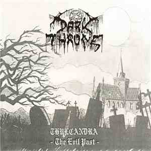 Darkthrone - Thulcandra - The Evil Past