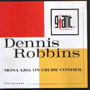 Dennis Robbins - Mona Lisa On Cruise Control