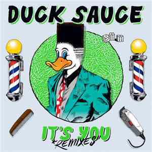 Duck Sauce - It's You - Remixes
