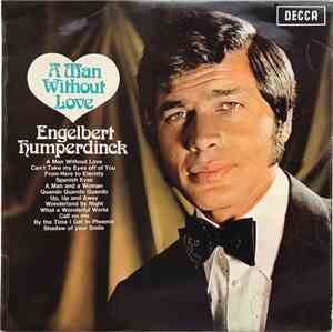 Engelbert Humperdinck - A Man Without Love