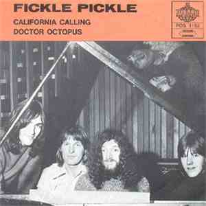 Fickle Pickle - California Calling/Doctor Octopus