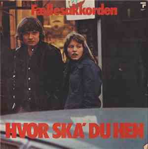 Fællesakkorden - Hvor Ska' Du Hen