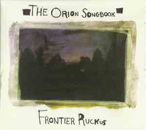 Frontier Ruckus - The Orion Songbook