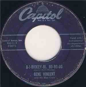 Gene Vincent And His Blue Caps - B-I-Bickey-Bi, Bo-Bo-Go