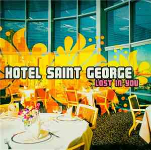 Hotel Saint George - Lost In You