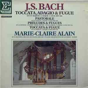 Johann Sebastian Bach, Marie-Claire Alain - Toccata, Adagio Et Fugue En Ut  ...