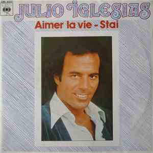 Julio Iglesias - Aimer La Vie - Stai