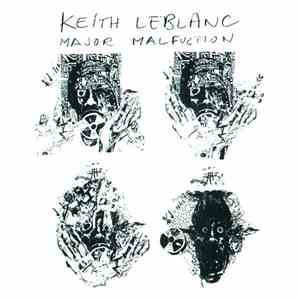 Keith LeBlanc - Major Malfunction