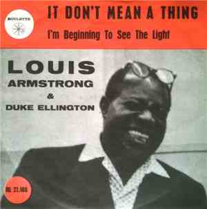 Louis Armstrong & Duke Ellington - It Don't Mean A Thing