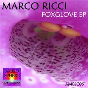 Marco Ricci  - Foxglove EP