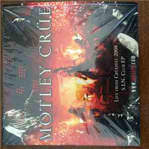 Mötley Crüe - Live From Crüefest 2008 S.I.N. Club EP