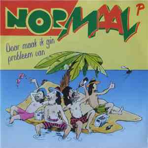 Normaal - Doar Maak Ik Gin Probleem Van