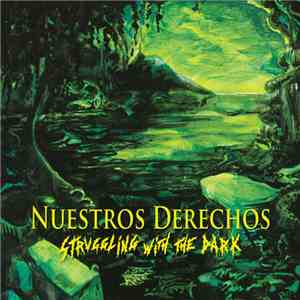 Nuestros Derechos - Struggling with the Dark