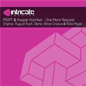 PROFF  & Kaspar Kochker - One More Request