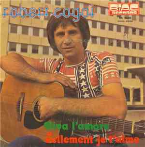 Robert Cogoi - Viva L' Amore / Tellement Je T'aime