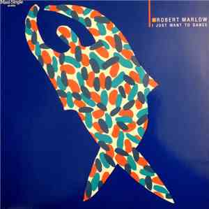Robert Marlow - I Just Want To Dance