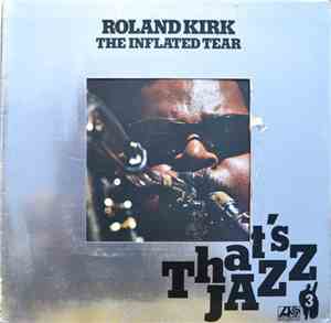 Roland Kirk - The Inflated Tear